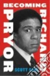 Becoming Richard Pryor libro str