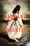 The Madman's Daughter libro str