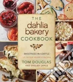 The Dahlia Bakery Cookbook