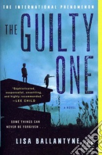 The Guilty One libro in lingua di Ballantyne Lisa