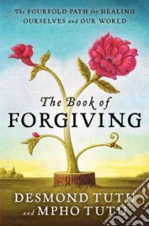 The Book of Forgiving libro in lingua di Tutu Desmond M., Abrams Douglas C. (EDT)