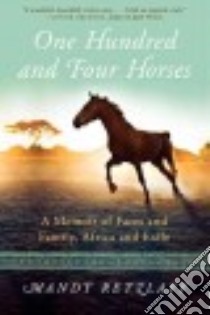 One Hundred and Four Horses libro in lingua di Retzlaff Mandy