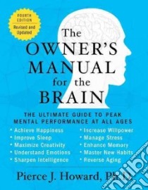 The Owner's Manual for the Brain libro in lingua di Howard Pierce J. Ph.D.