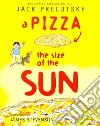 A Pizza the Size of the Sun libro str
