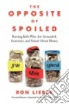 The Opposite of Spoiled libro str