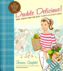 Double Delicious! libro in lingua di Seinfeld Jessica, Hubbard Lisa (PHT), Vance Steve (ILT)