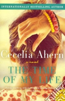 The Time of My Life libro in lingua di Ahern Cecelia