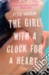 The Girl With a Clock for a Heart libro str