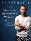 The Wealth of My Mother's Wisdom libro str