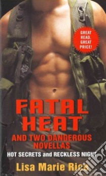 Fatal Heat and Two Dangerous Novellas libro in lingua di Rice Lisa Marie