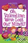 Oh, Valentine, We've Lost Our Minds! libro str