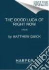 The Good Luck of Right Now libro str