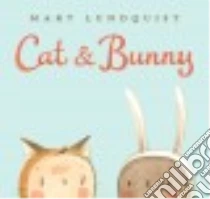 Cat & Bunny libro in lingua di Lundquist Mary