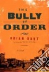 The Bully of Order libro str