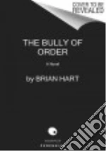 The Bully of Order