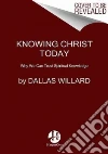 Knowing Christ Today libro str
