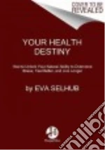 Your Health Destiny