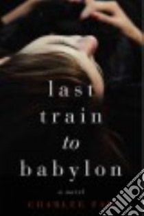 Last Train to Babylon libro in lingua di Fam Charlee