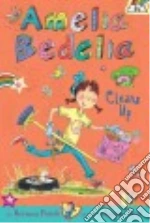 Amelia Bedelia Cleans Up