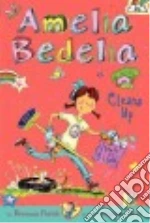 Amelia Bedelia Cleans Up