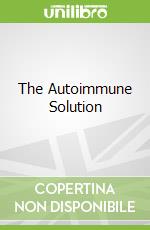 The Autoimmune Solution