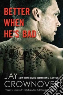 Better When He's Bad libro in lingua di Crownover Jay