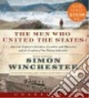 The Men Who United the States (CD Audiobook) libro str