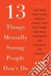 13 Things Mentally Strong People Don't Do libro str