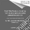 The Truth Is a Cave in the Black Mountains (CD Audiobook) libro str