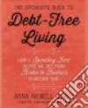 The Spender's Guide to Debt-free Living libro str