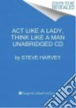 Act Like a Lady, Think Like a Man (CD Audiobook)