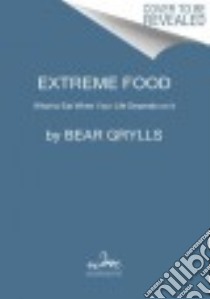 Extreme Food libro in lingua di Grylls Bear