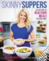 Skinny Suppers libro in lingua di Griffin Brooke