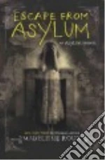 Escape from Asylum