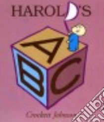 Harold's ABC Board Book libro in lingua di Johnson Crockett