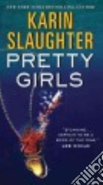Pretty girls libro in lingua di Slaughter Karin