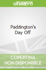 Paddington's Day Off