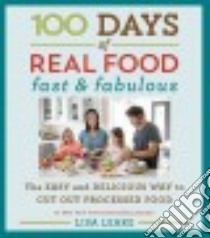 100 Days of Real Food libro in lingua di Leake Lisa