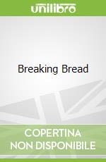 Breaking Bread
