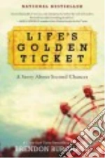 Life's Golden Ticket