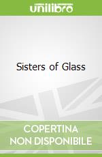 Sisters of Glass