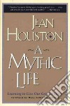A Mythic Life libro str