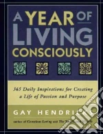 A Year of Living Consciously