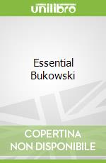 Essential Bukowski