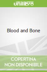 Blood and Bone