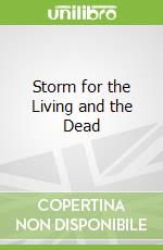 Storm for the Living and the Dead