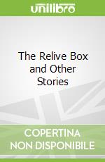 The Relive Box and Other Stories