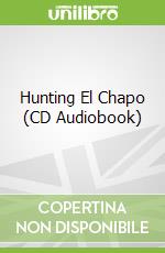Hunting El Chapo (CD Audiobook)
