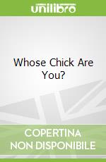Whose Chick Are You?