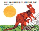 Does a Kangaroo Have a Mother, Too?